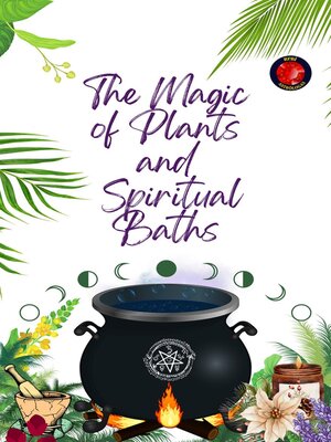 cover image of The Magic  of Plants  and   Spiritual Baths